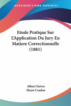 Etude Pratique Sur L'Application Du Jury En Matiere Correctionnelle (1881)