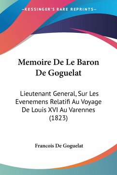 Memoire De Le Baron De Goguelat