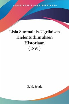 Lisia Suomalais-Ugrilaisen Kielentutkimuksen Historiaan (1891)