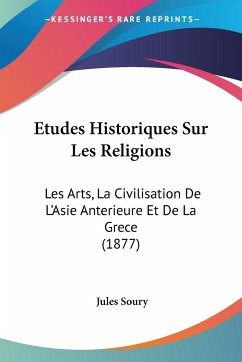 Etudes Historiques Sur Les Religions - Soury, Jules