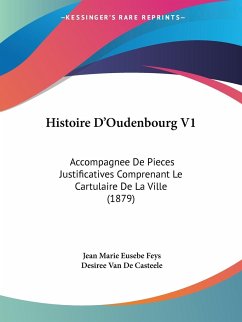 Histoire D'Oudenbourg V1 - Feys, Jean Marie Eusebe; de Casteele, Desiree van