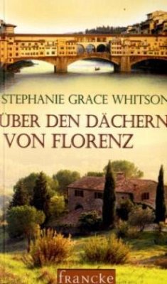 Über den Dächern von Florenz - Whitson, Stephanie Gr.