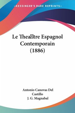 Le Theatre Espagnol Contemporain (1886)