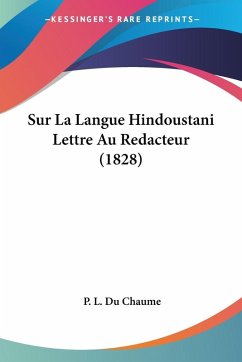Sur La Langue Hindoustani Lettre Au Redacteur (1828)