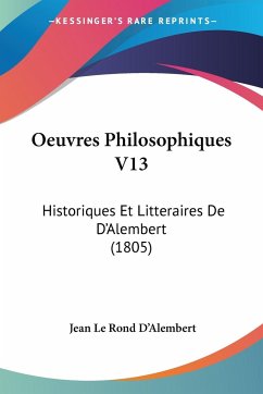 Oeuvres Philosophiques V13 - D'Alembert, Jean Le Rond