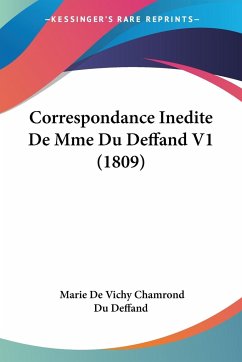 Correspondance Inedite De Mme Du Deffand V1 (1809) - Deffand, Marie De Vichy Chamrond Du