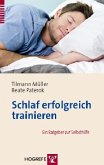 Schlaf erfolgreich trainieren Schlaf erfolgreich trainieren