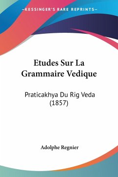 Etudes Sur La Grammaire Vedique