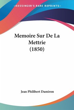 Memoire Sur De La Mettrie (1850)