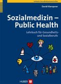 Sozialmedizin - Public Health - Lehrbuch für Gesundheits- und Sozialberufe