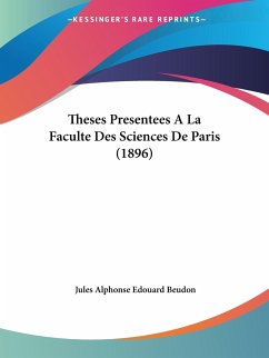 Theses Presentees A La Faculte Des Sciences De Paris (1896) - Beudon, Jules Alphonse Edouard