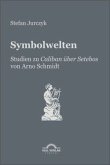 Symbolwelten: Studien zu ¿Caliban über Setebos