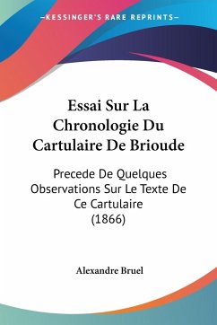 Essai Sur La Chronologie Du Cartulaire De Brioude
