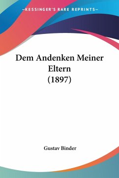 Dem Andenken Meiner Eltern (1897) Dem Andenken Meiner Eltern (1897)