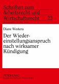 Der Wiedereinstellungsanspruch nach wirksamer Kündigung