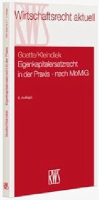 Gesellschafterfinanzierung nach MoMiG - Goette, Wulf; Kleindiek, Detlef