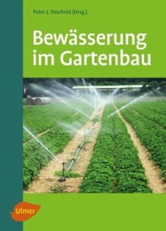 Bewässerung im Gartenbau - Paschold, Peter-J.