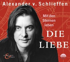 Mit den Sternen leben - die Liebe - Schlieffen, Alexander von