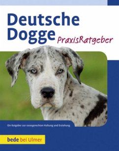 Deutsche Dogge Praxisratgeber - Haas, S. William