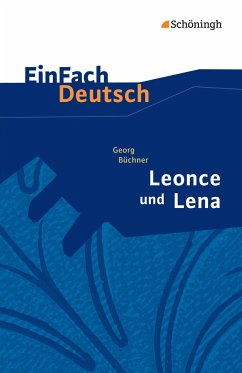 Leonce und Lena. EinFach Deutsch Textausgaben - Büchner, Georg