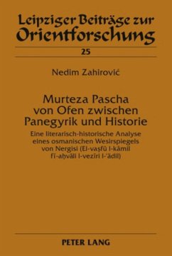 Murteza Pascha von Ofen zwischen Panegyrik und Historie - Zahirovic, Nedim