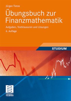 Übungsbuch zur Finanzmathematik: - Tietze, Jürgen