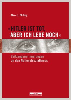 »Hitler ist tot, aber ich lebe noch« - Philipp, Marc J.