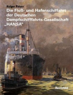 Die Fluß- und Hafenschifffahrt der Deutschen Dampfschifffahrts-Gesellschaft 