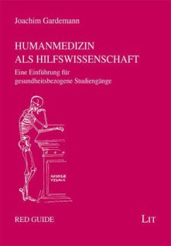 Humanmedizin als Hilfswissenschaft - Gardemann, Joachim