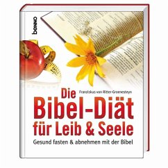 Die Bibel-Diät für Leib & Seele - Ritter-Groenesteyn, Franziskus von