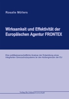 Cover Wirksamkeit und Effektivität der Europäischen Agentur FRONTEX