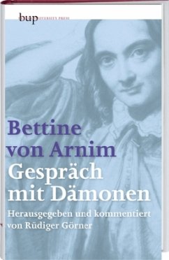 Bettine von Arnim - Gespräche mit Dämonen - Arnim, Bettina von