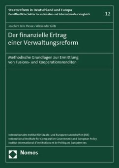 Der finanzielle Ertrag einer Verwaltungsreform - Hesse, Joachim J.;Götz, Alexander