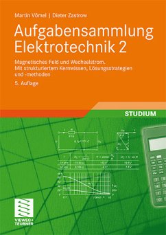 Martin Vömel, Dieter Zastrow, Aufgabensammlung Elektrotechnik 2 - Magnetisches Feld und Wechselstrom - Vömel, Martin und Dieter Zastrow