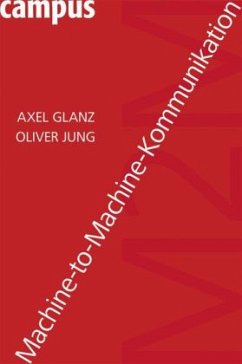 Machine-to-Machine-Kommunikation - Glanz, Axel; Jung, Oliver