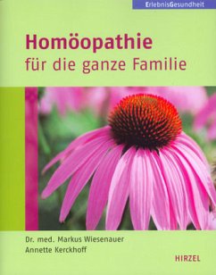 Homöopathie für die ganze Familie - Markus Wiesenauer