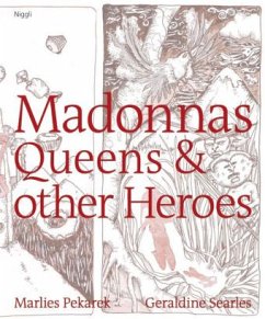 Madonnas, Queens and other Heroes - Pekarek, Marlies; Searles, Geraldine