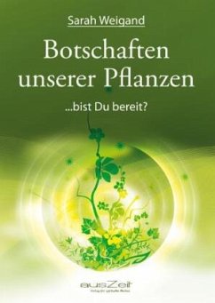 Botschaften unserer Pflanzen - Weigand, Sarah