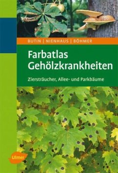 Farbatlas Gehölzkrankheiten - Butin, Heinz; Böhmer, Bernd; Nienhaus, Franz