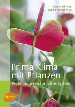 Prima Klima mit Pflanzen - Grollimund, Marc;Hannebicque, Isabelle
