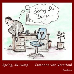 Spring, du Lump! - VerstAnd (d. i. Andreas Verstappen)