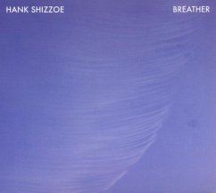 Breather - Shizzoe,Hank