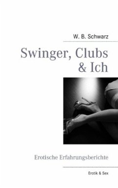 Swinger, Clubs & Ich - Schwarz, W. B.