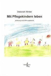 Mit Pflegekindern leben - Winter, Deborah