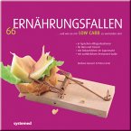 66 Ernährungsfallen . . . und wie sie mit Low-Carb zu vermeiden sind