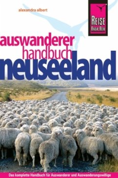 Reise Know-How, Neuseeland Auswanderer-Handbuch - Albert, Alexandra