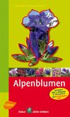 Steinbachs Naturführer Alpenblumen - Entdecken und erkennen