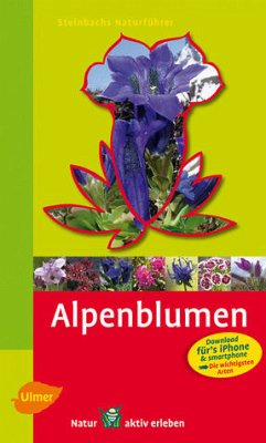 Steinbachs Naturführer Alpenblumen - Entdecken und erkennen - Finkenzeller, Xaver