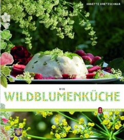 Die Wildblumenküche - Kretzschmar, Annette