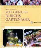 Mit Genuss durchs Gartenjahr